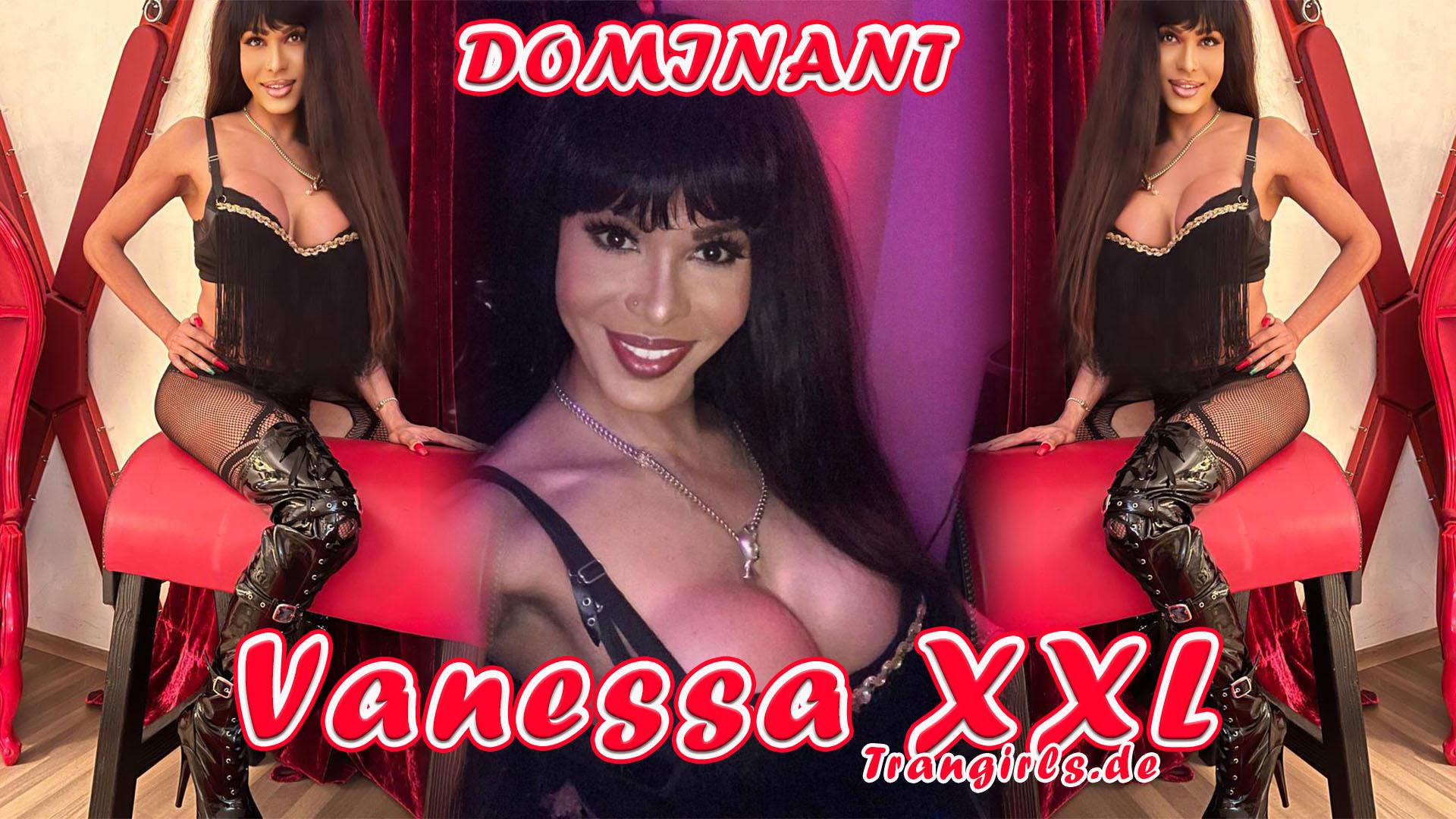  <?php echo Vanessa XXL Dominant ?> Shemale in <?php echo M�nchen ?>